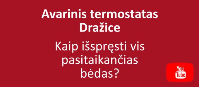 Avarinis termostatas - kaip išspręsti vis pasitaikančias problemas?